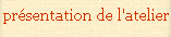 Pr�sentation de l'atelier de sculpture sur bois