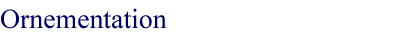Ornementation